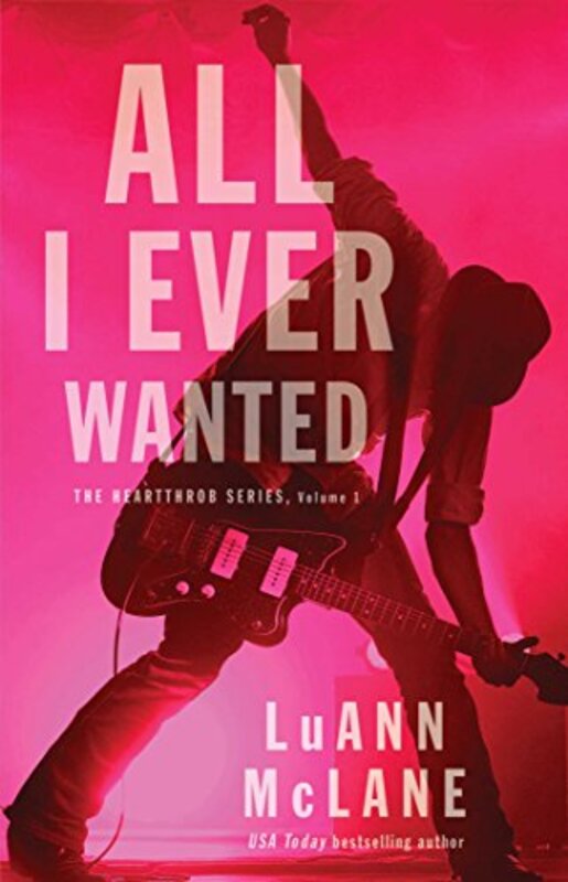 Book cover for "All I Ever Wanted" by LuAnn McLane