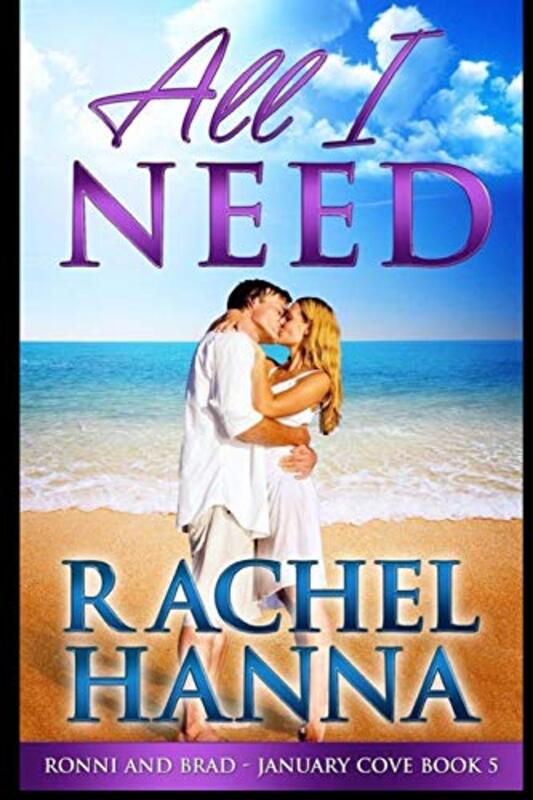 Book cover for "All I Need: Brad & Ronni" by Rachel Hanna