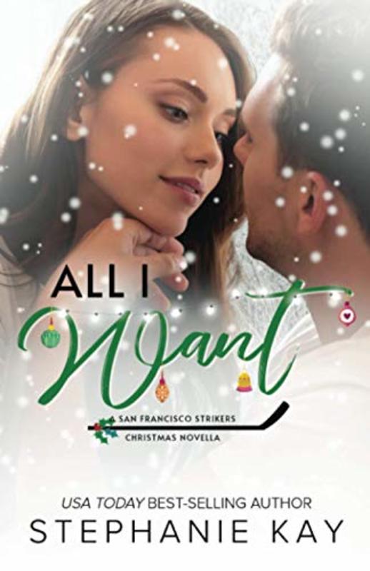 Book cover for "All I Want" by Stephanie Kay