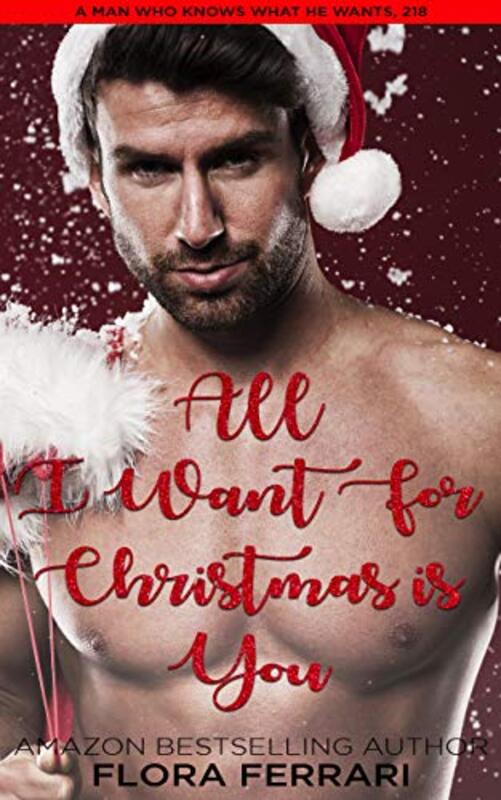 Book cover for "All I Want For Christmas Is You" by Flora Ferrari