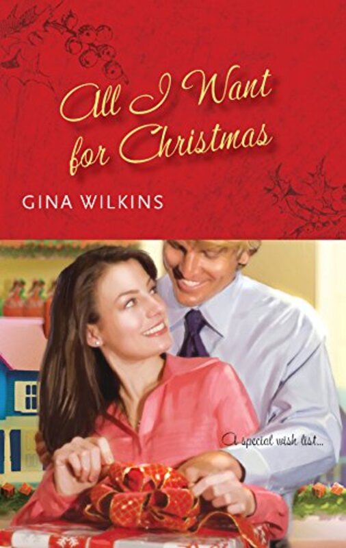 Book cover for "All I Want for Christmas" by Gina Ferris Wilkins