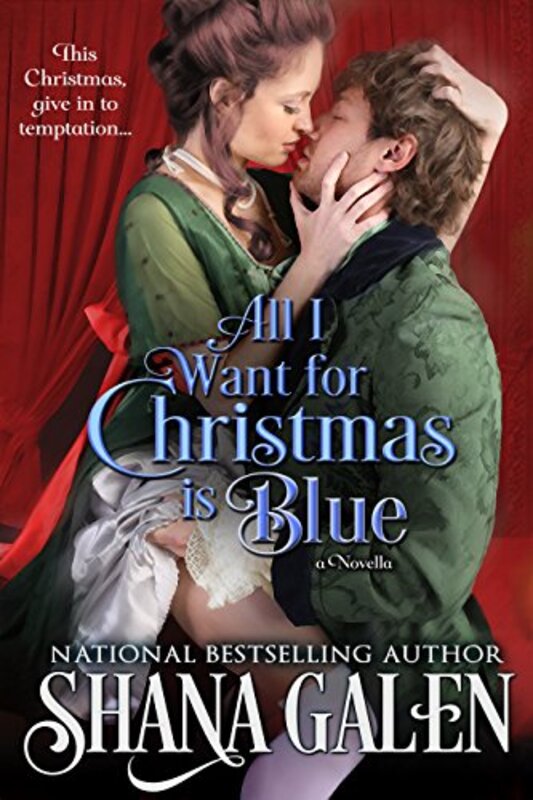 Book cover for "All I Want for Christmas is Blue" by Shana Galen