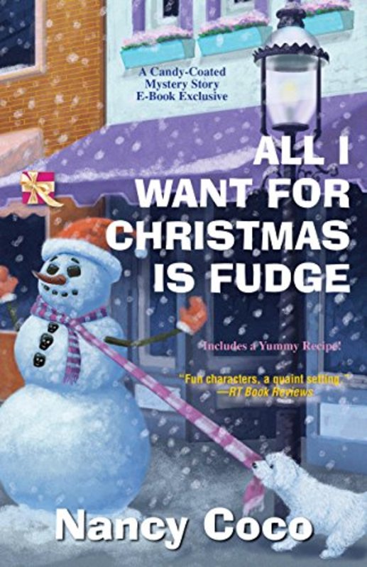Book cover for "All I Want for Christmas is Fudge" by Nancy J Parra
