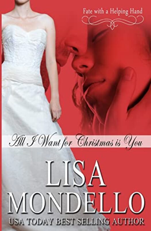 Book cover for "All I Want for Christmas is You" by Lisa Mondello
