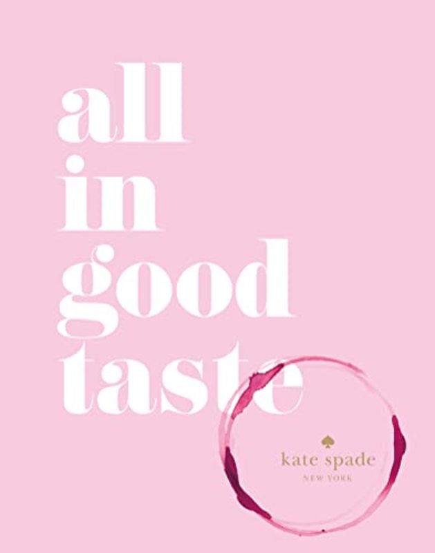 Book cover for "All In Good Taste" by Kate Spade