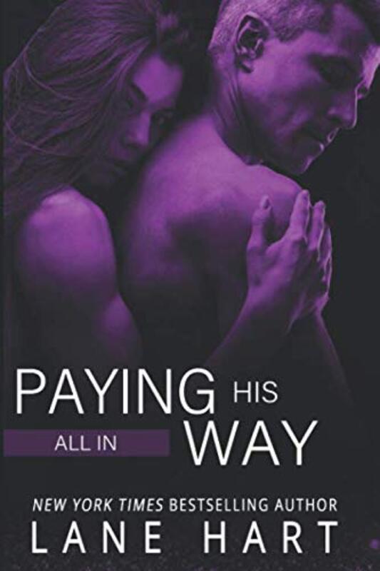 Book cover for "All In: Paying His Way" by Lane Hart