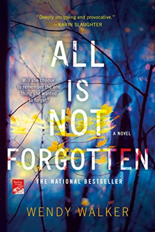 Book cover for "All Is Not Forgotten" by Wendy Walker
