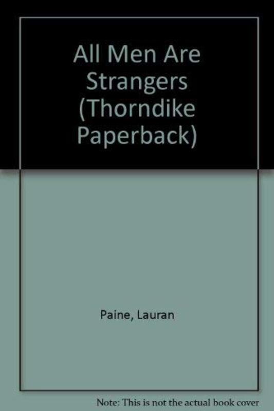 Book cover for "All Men Are Strangers" by Lauran Paine