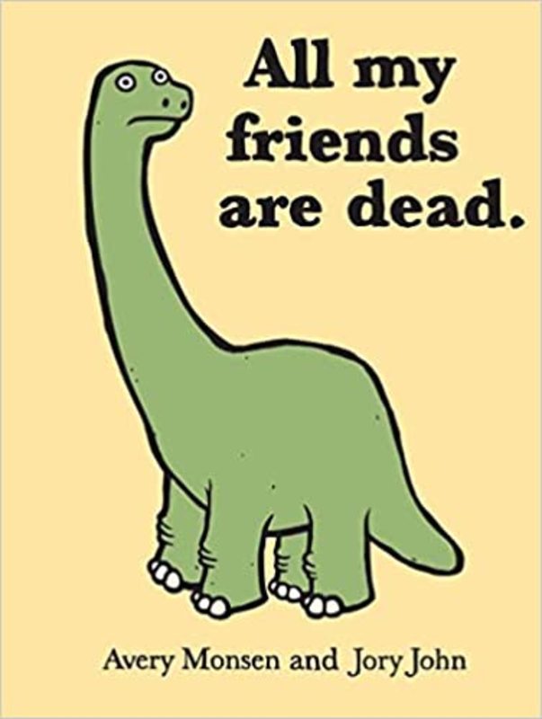 Book cover for "All My Friends are Dead" by Avery Monsen