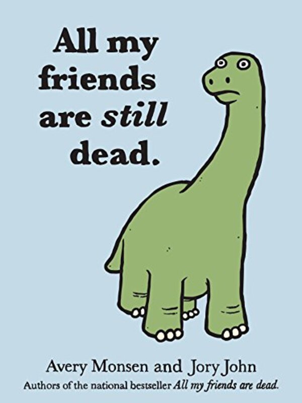 Book cover for "All My Friends are Still Dead" by Jory John