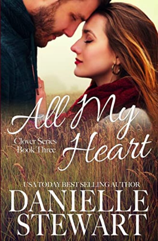 Book cover for "All My Heart" by Danielle Stewart