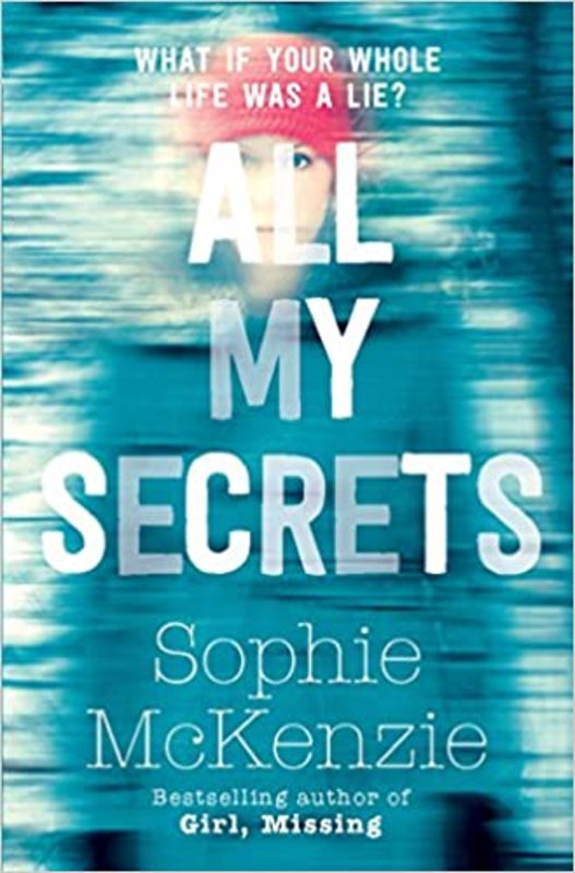 Book cover for "All My Secrets" by Sophie McKenzie