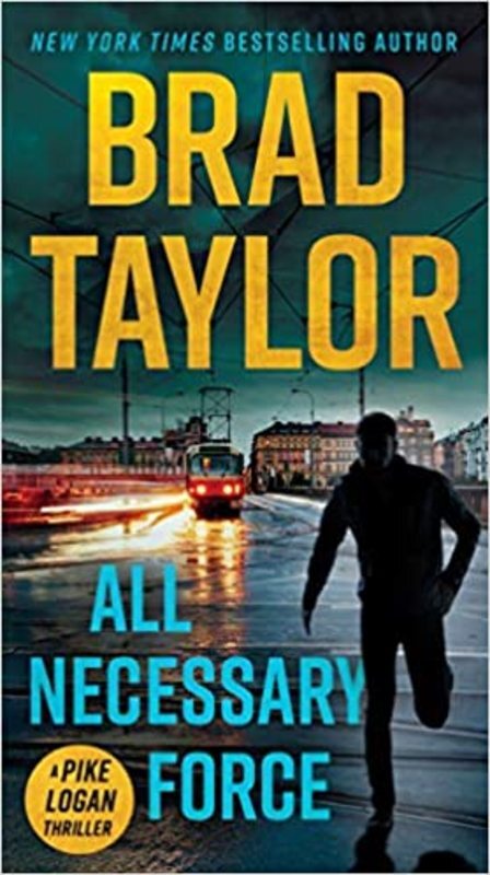 Book cover for "All Necessary Force" by Brad Taylor