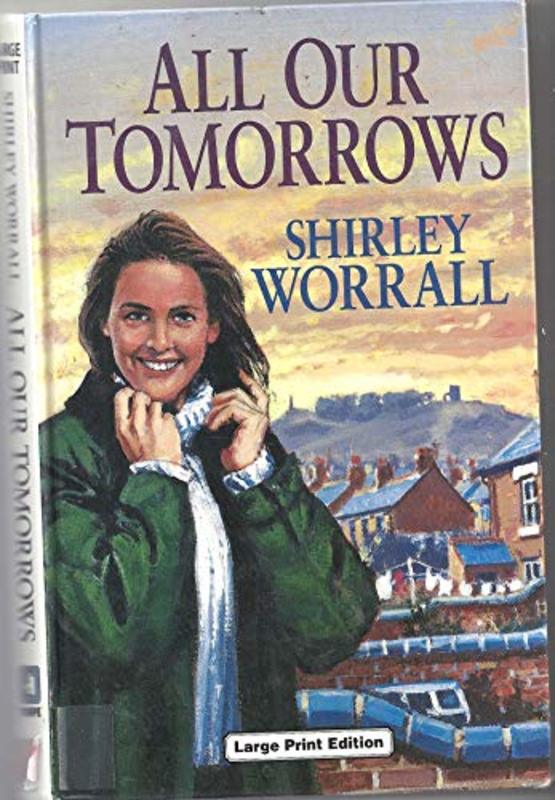 Book cover for "All Our Tomorrows" by Shirley Wells
