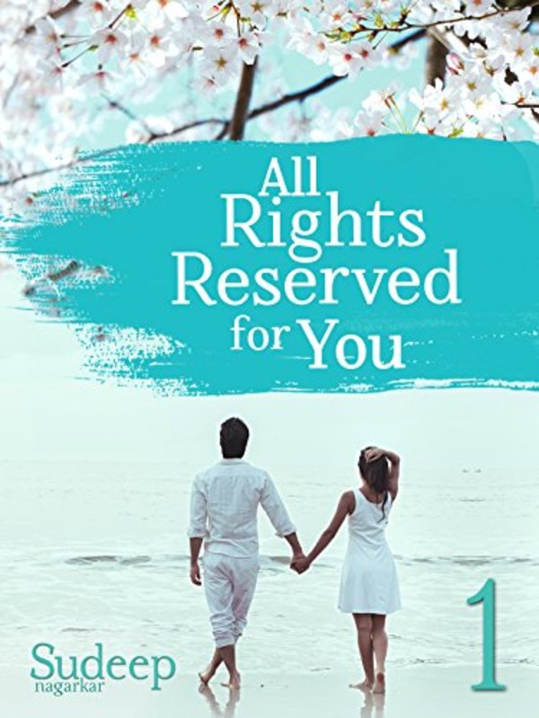 Book cover for "All Rights Reserved For You: Part 1" by Sudeep Nagarkar