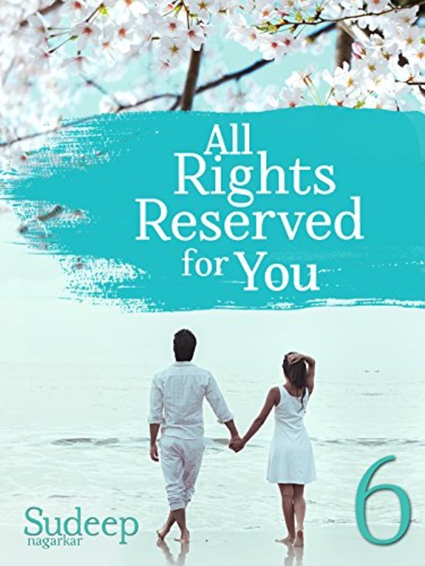 Book cover for "All Rights Reserved For You: Part 6" by Sudeep Nagarkar