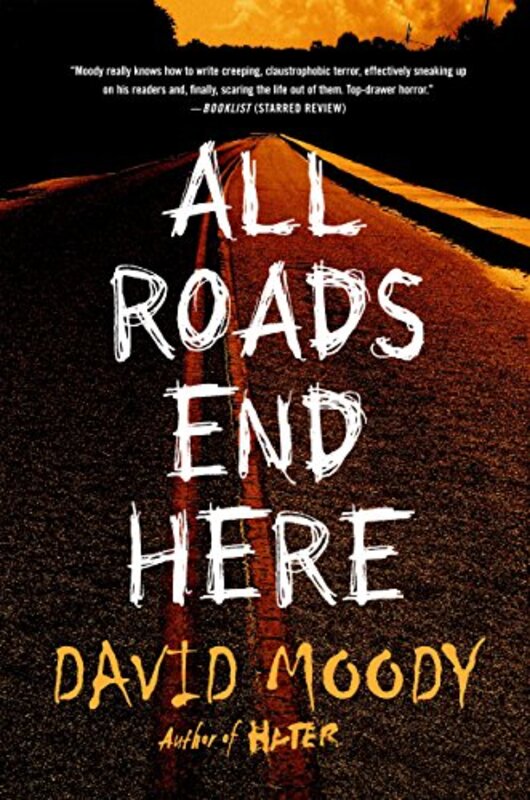 Book cover for "All Roads End Here" by David Moody