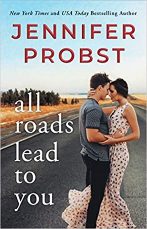 Book cover for "All Roads Lead to You" by Jennifer Probst