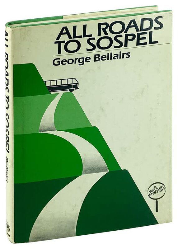 Book cover for "All Roads to Sospel" by George Bellairs
