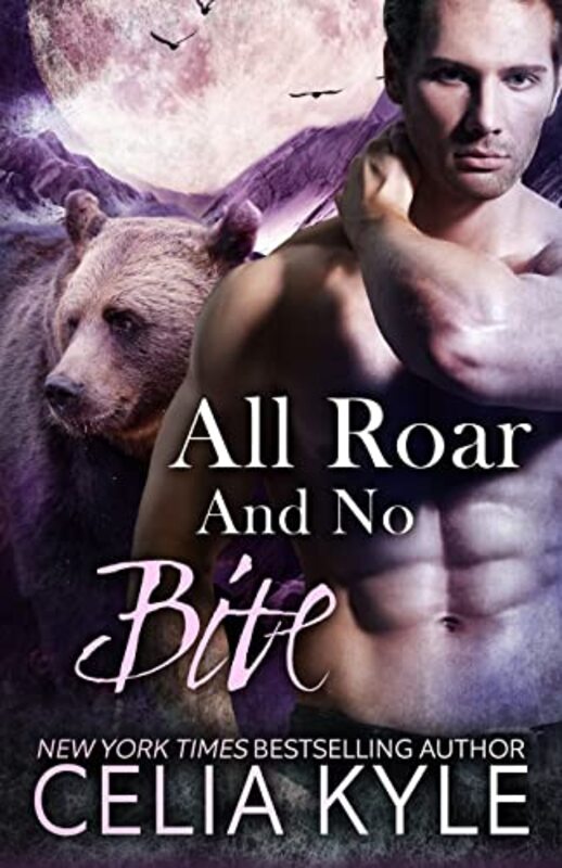 Book cover for "All Roar and No Bite" by Celia Kyle