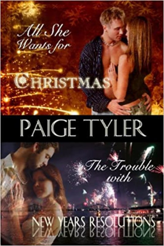Book cover for "All She Wants For Christmas / The Trouble with New Year's Resolutions" by Paige Tyler