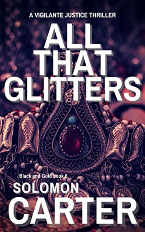 Book cover for "All That Glitters" by Solomon Carter
