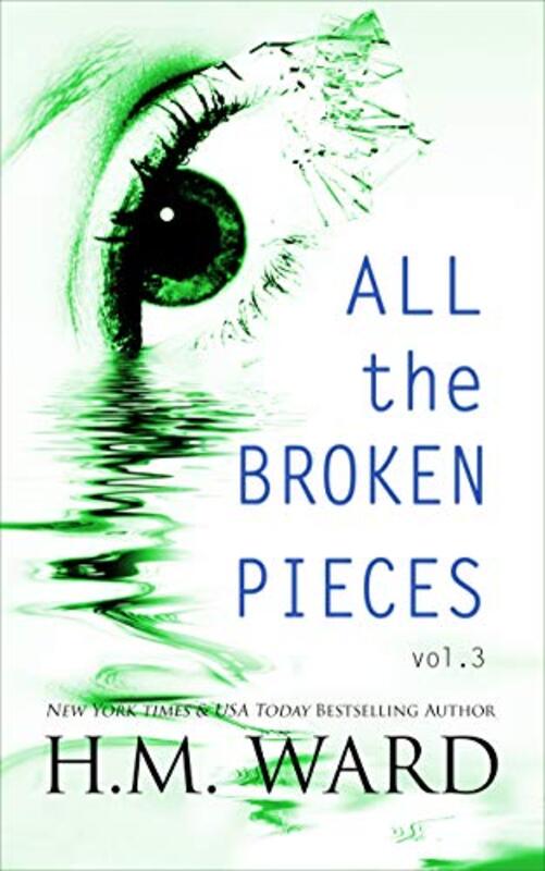 Book cover for "All The Broken Pieces, Vol. 3" by HM Ward