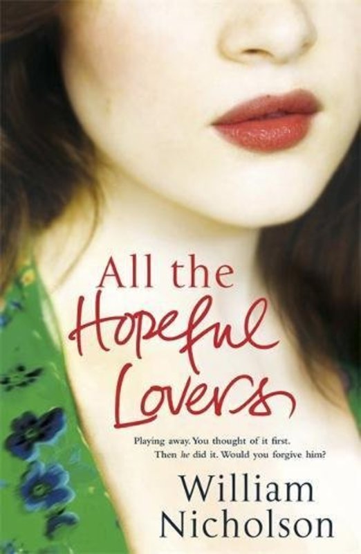 Book cover for "All The Hopeful Lovers" by William Nicholson