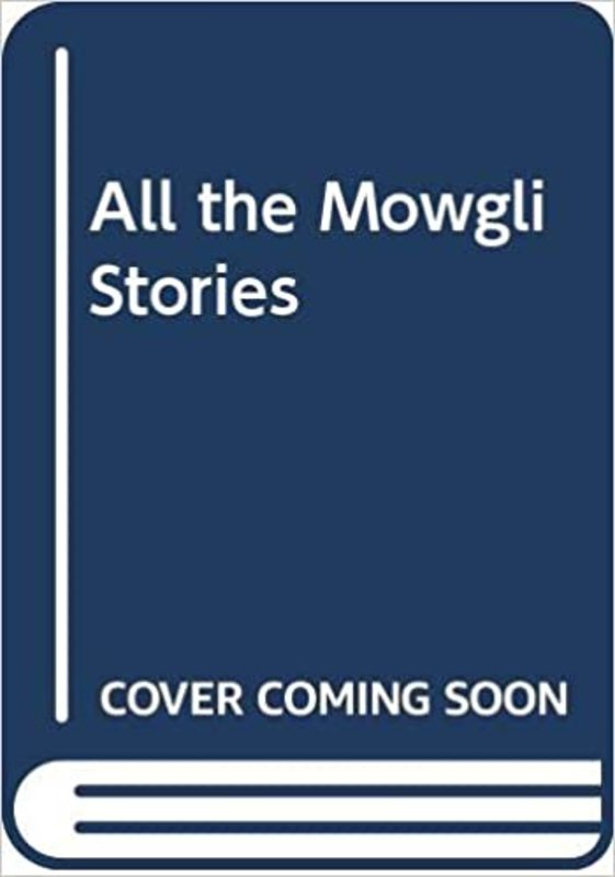 Book cover for "All The Mowgli Stories" by Rudyard Kipling