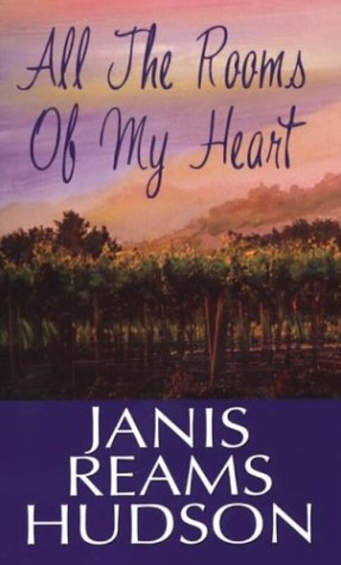Book cover for "All The Rooms Of My Heart" by Janis Reams Hudson