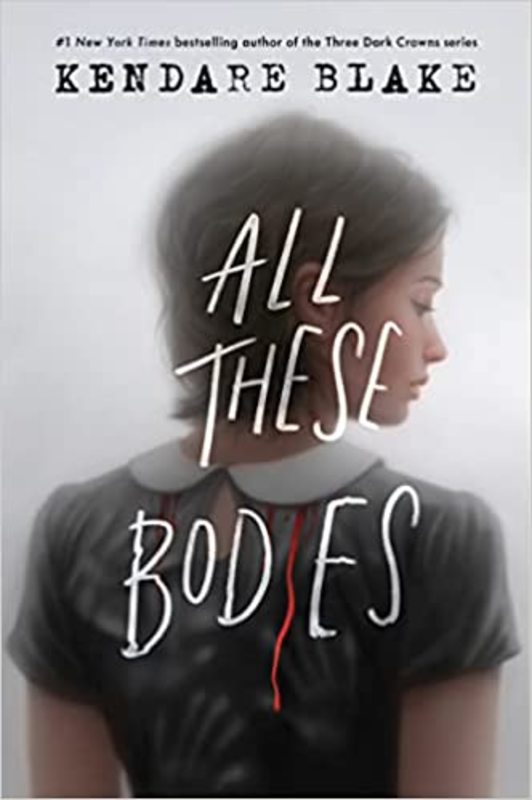 Book cover for "All These Bodies" by Kendare Blake