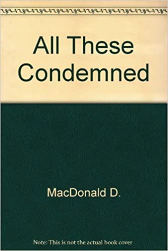 Book cover for "All These Condemned" by John D. MacDonald