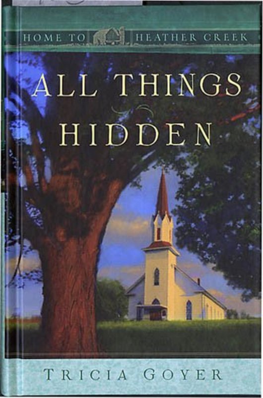 Book cover for "All Things Hidden" by Tricia Goyer