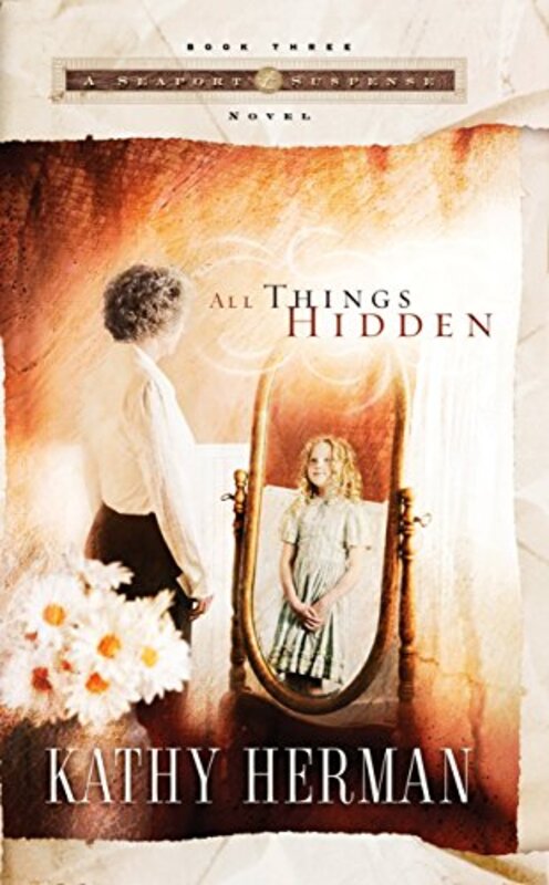Book cover for "All Things Hidden" by Kathy Herman