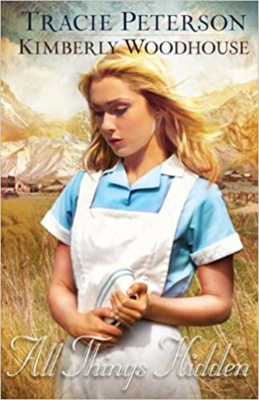 Book cover for "All Things Hidden" by Kimberley Woodhouse