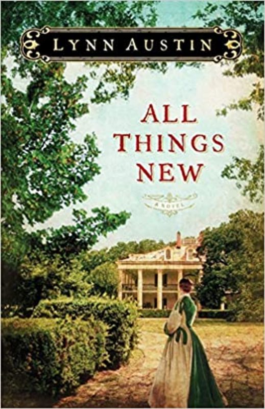 Book cover for "All Things New" by Lynn Austin