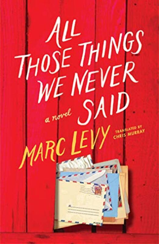 Book cover for "All Those Things We Never Said" by Marc Levy