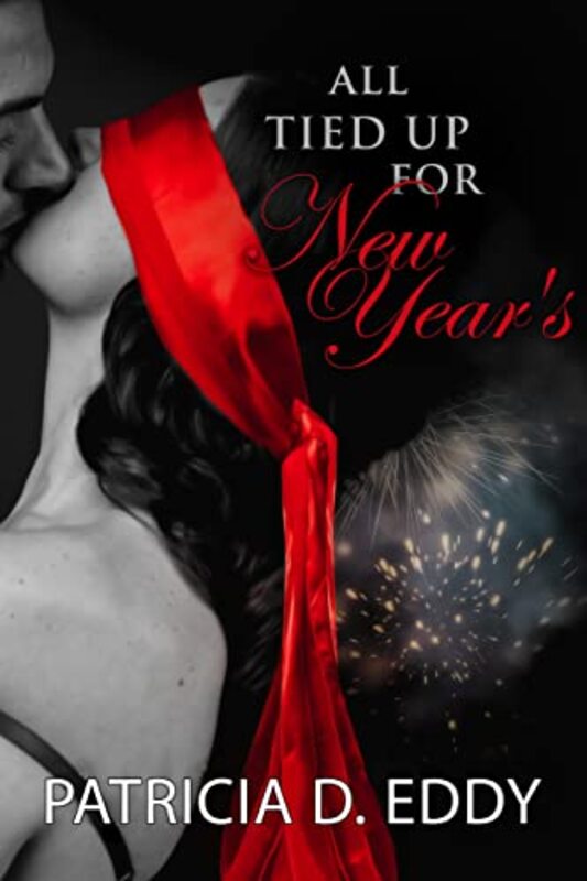 Book cover for "All Tied Up for New Year's" by Patricia D Eddy