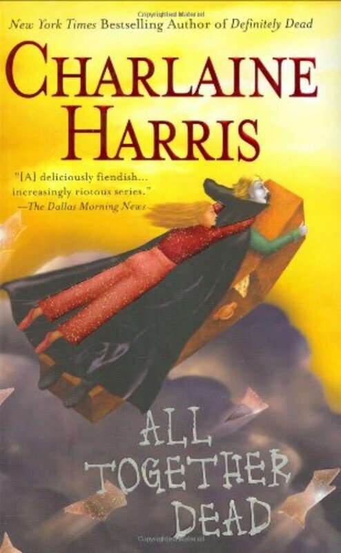 Book cover for "All Together Dead" by Charlaine Harris Schulz