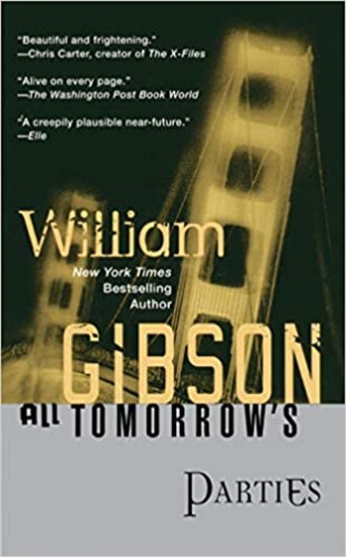Book cover for "All Tomorrow's Parties" by William Gibson