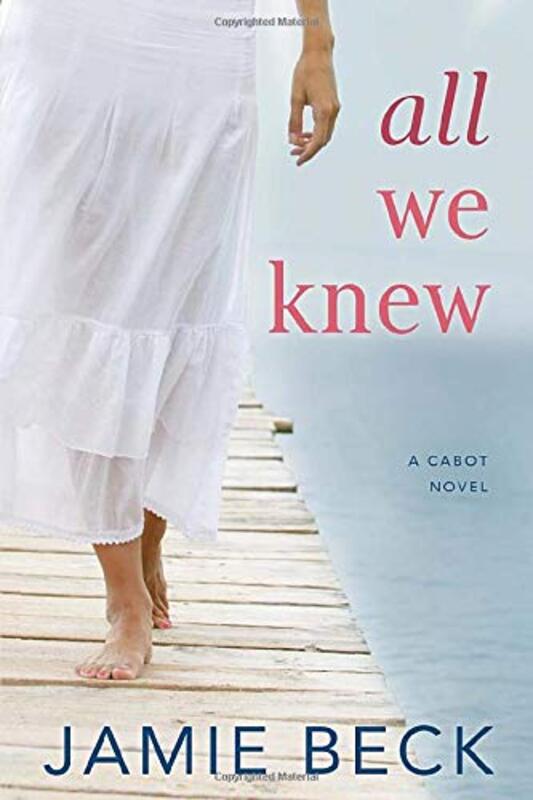Book cover for "All We Knew" by Jamie Beck