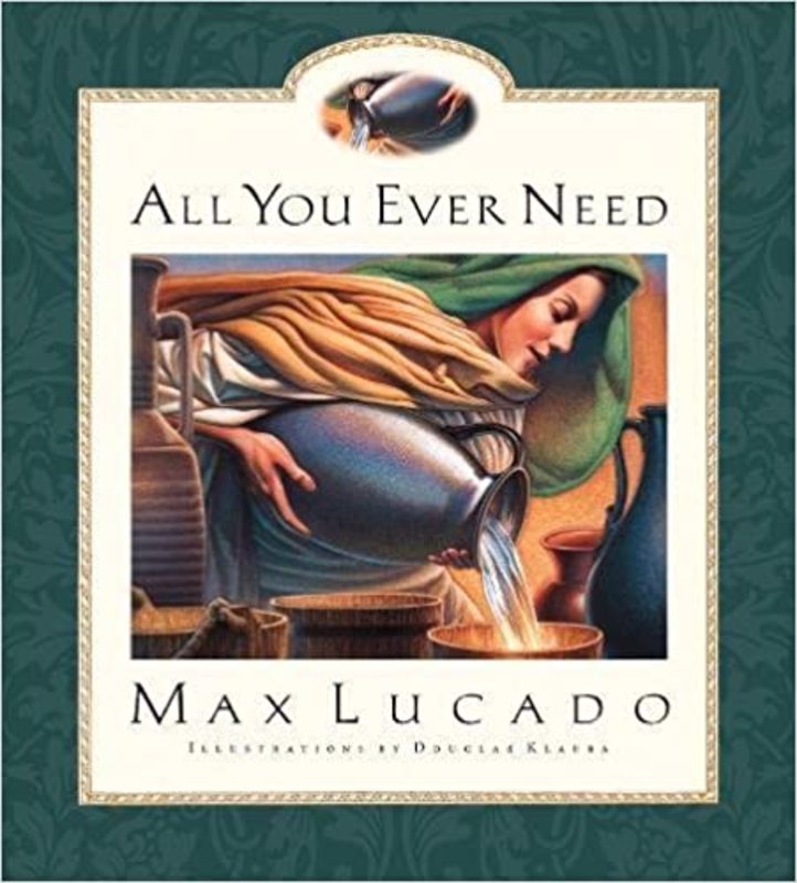 Book cover for "All You Ever Need" by Max Lucado