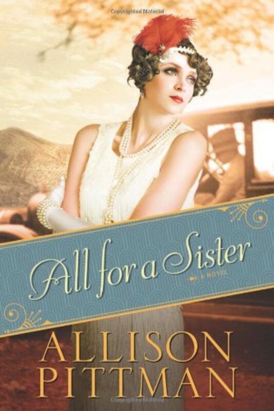 Book cover for "All for a Sister" by Allison Pittman