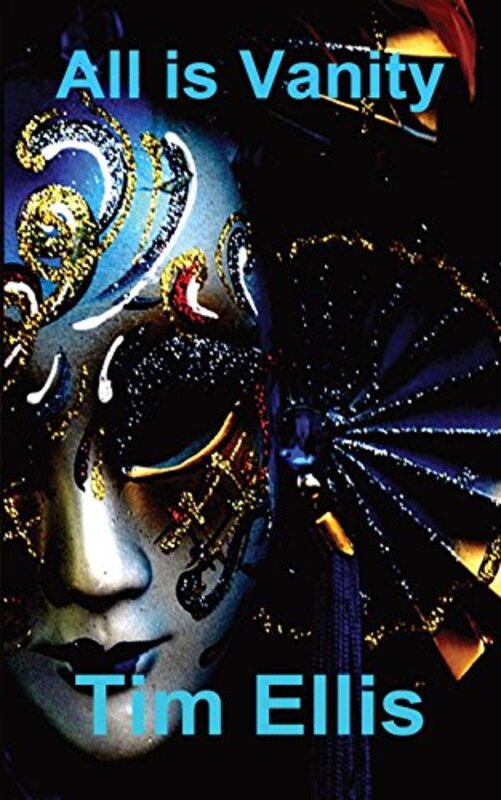 Book cover for "All is Vanity" by Tim Ellis