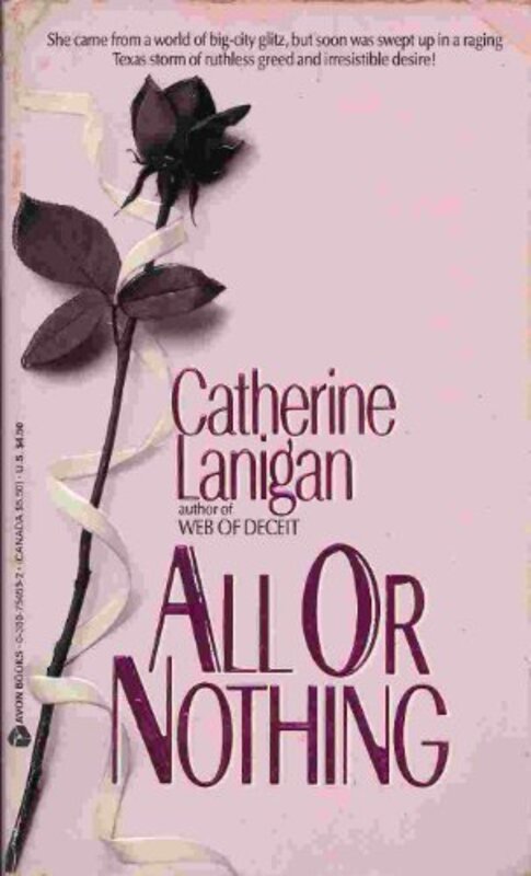 Book cover for "All or Nothing" by Catherine Lanigan