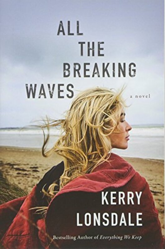 Book cover for "All the Breaking Waves" by Kerry Lonsdale