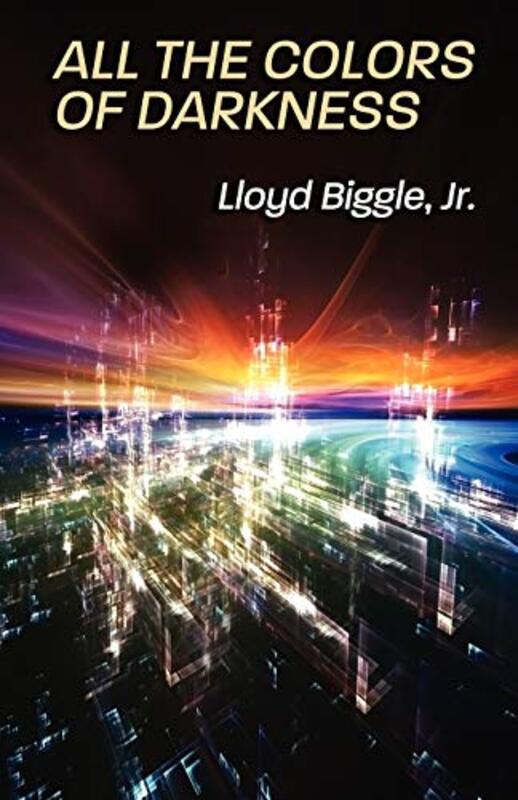 Book cover for "All the Colors of Darkness" by Lloyd Biggle Jr