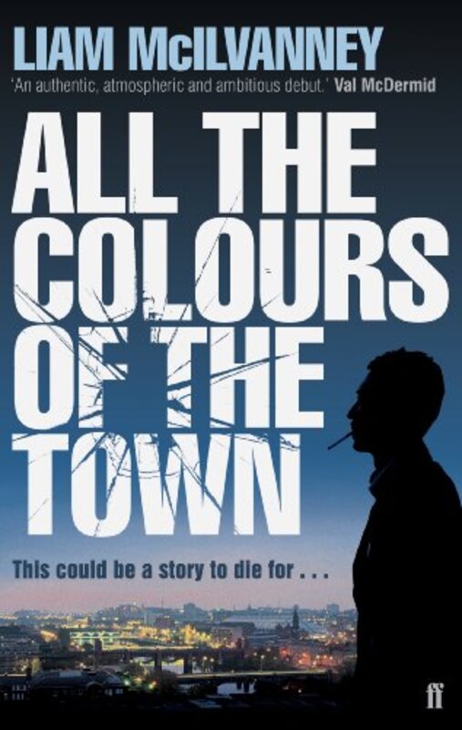 Book cover for "All the Colours of the Town" by Liam McIlvanney