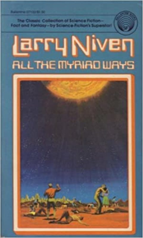 Book cover for "All the Myriad Ways" by Larry Niven