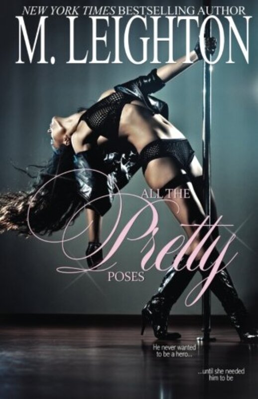 Book cover for "All the Pretty Poses" by M Leighton